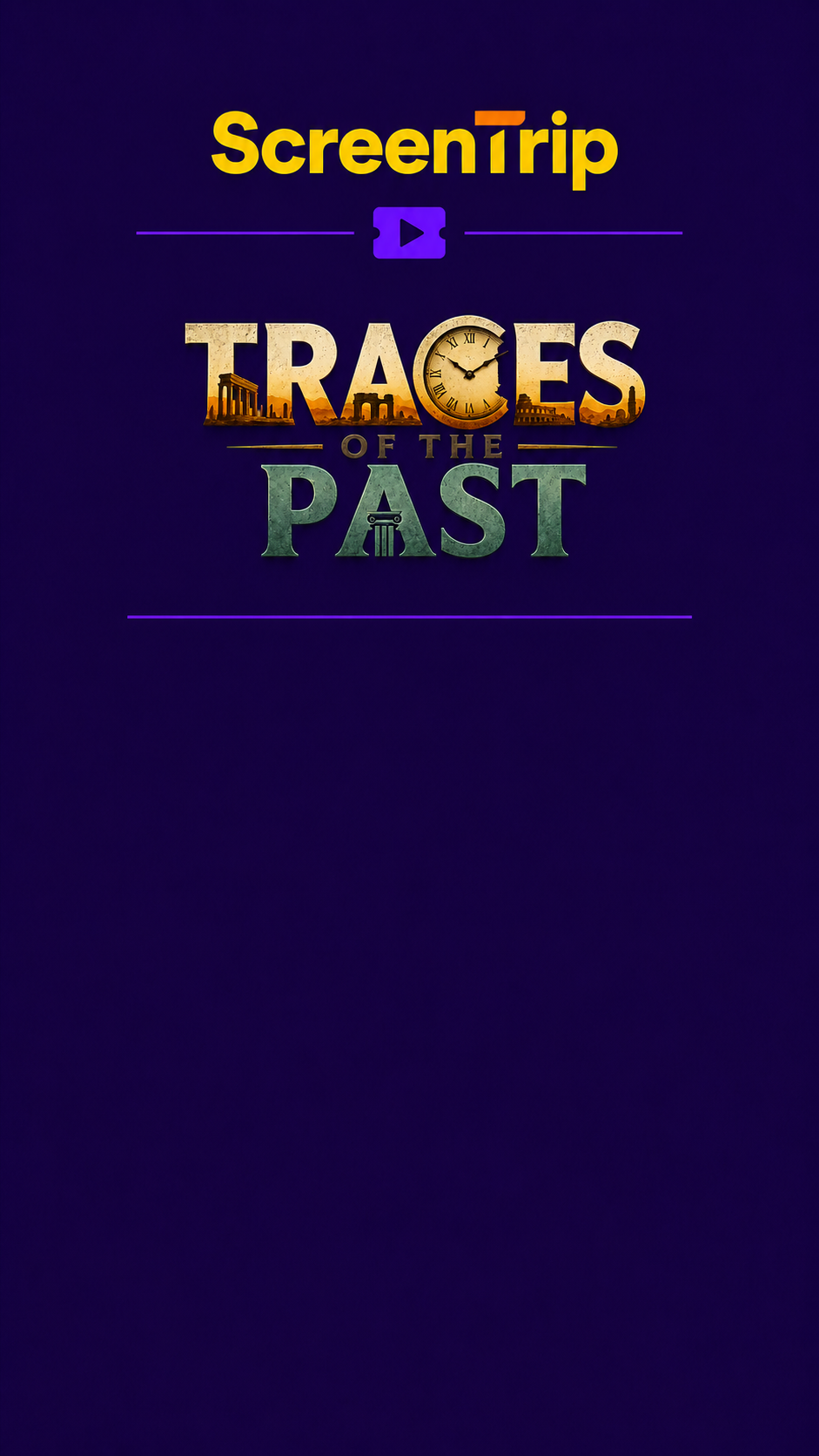 ScreenTrip — Traces of the Past